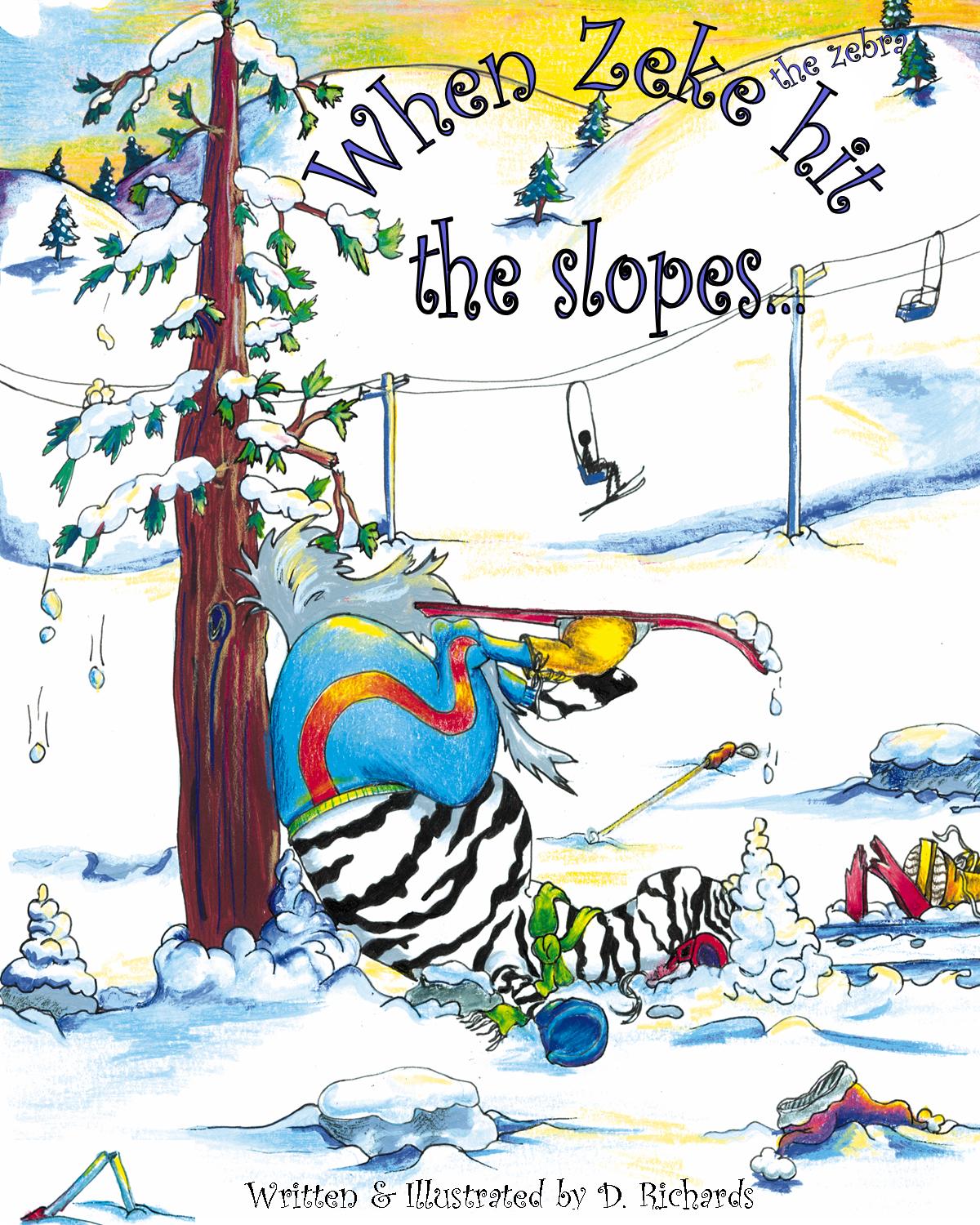 When Zeke Hit the Slopes Children's book feat. Zeke the Zebra