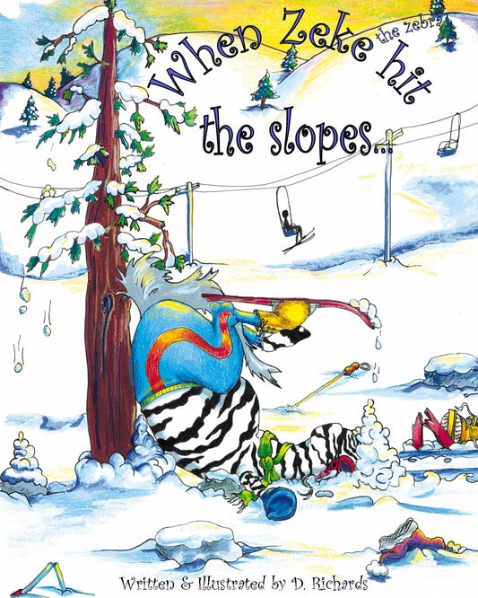 When Zeke Hit the Slopes Children's book feat. Zeke the Zebra